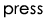 press